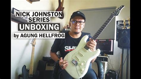 Nick Johnston Guitar Unboxing By Agung Hellfrog YouTube
