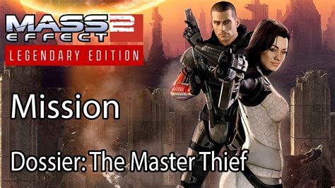 Mass Effect 2 Mission Dossier The Master Thief Youtube