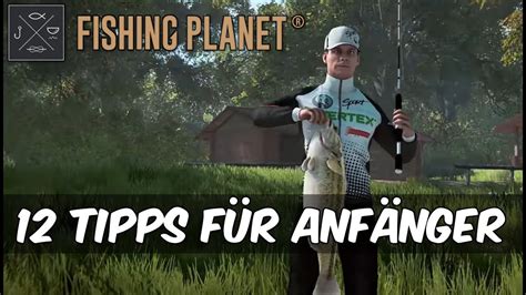 Fishing Planet 12 Tipps Für Anfänger Guide Deutsch German Youtube