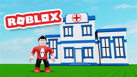 Building My Own Hospital In Roblox My Hospital Youtube