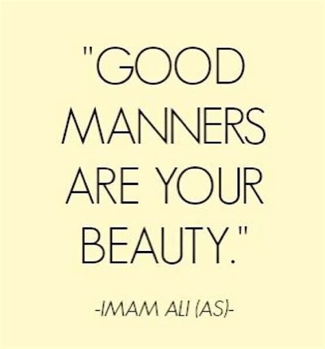 Good Manners Are Your Beauty Quote Quotlr Good Manners Positive