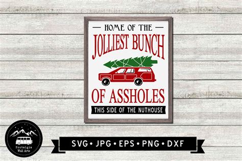 Home Of The Jolliest Bunch Of Assholes Sign Svg National Etsy