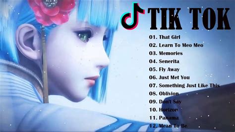Tik Tok English Songs The Most Popular Songs On Tik Tok Youtube