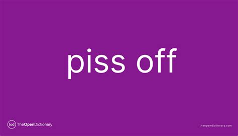 piss off phrasal verb piss off definition meaning and example