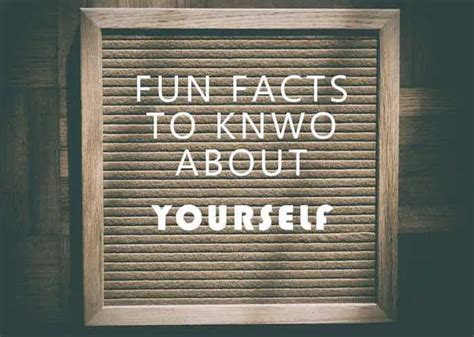 31 Fun Facts About Yourself Dont Miss Em