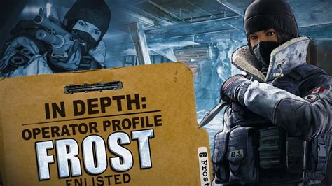 Rainbow Six Siege In Depth Operator Profile Frost Youtube