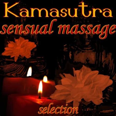 Kamasutra Sensual Massage Various Artists Digital Music