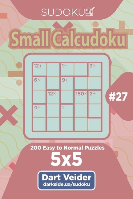 Small Calcudoku Sudoku Small Calcudoku 200 Easy To Normal Puzzles
