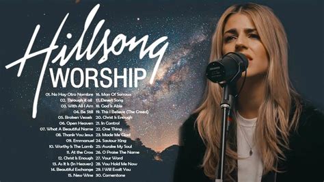 Hillsong Worship Album Best Of Hillsong Worship Playlist Hillsong Praise And Worship Songs