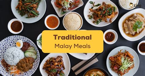 7 Traditional Malay Meals You Should Try Today Ling App