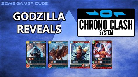 Godzilla Card Game First Reveals Chrono Clash System Youtube