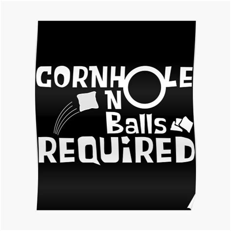 Cornhole No Balls Required Poster For Sale By Pnkpopcorn Redbubble