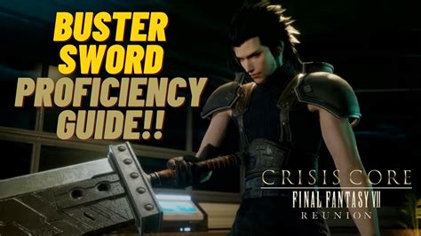 How To Max Zack Fairs Buster Sword Proficiency Guide Tips And