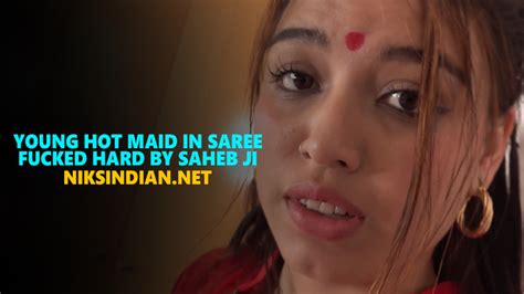 Young Maid In Saree Fucked Hard By Saheb Ji Niks Indian
