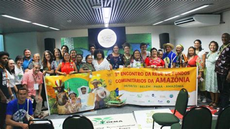 Rede De Fundos Comunitários Da Amazônia Lança Carta De Reivindicações