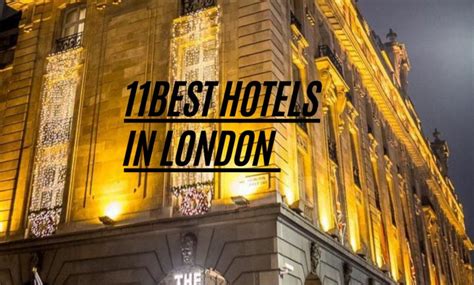 the 11 best hotels in london a comprehensive guide for the discerning traveler