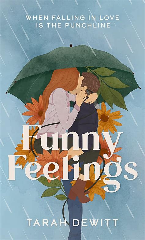 Funny Feelings A Swoony Friends To Lovers Rom Com About Looking For
