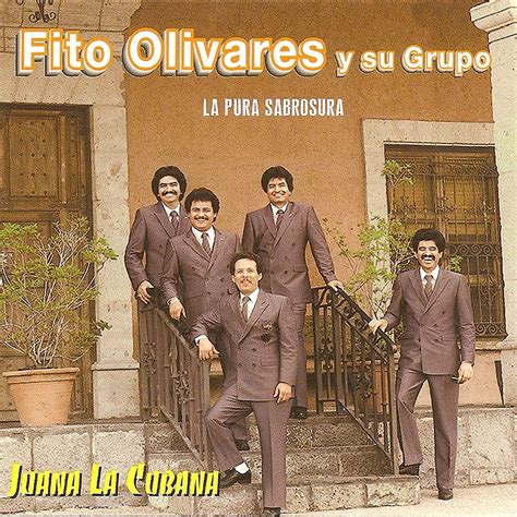 Juana La Cubana Album Par Fito Olivares Y Su Grupo Apple Music