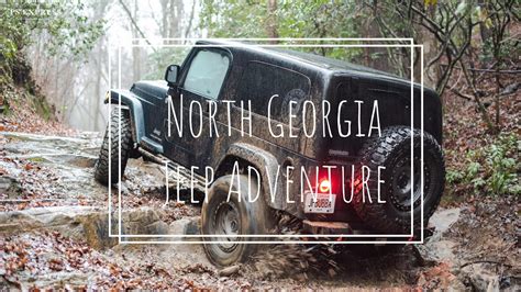 3 Georgia Offroad Trails One Awesome North Georgia Jeep Adventure