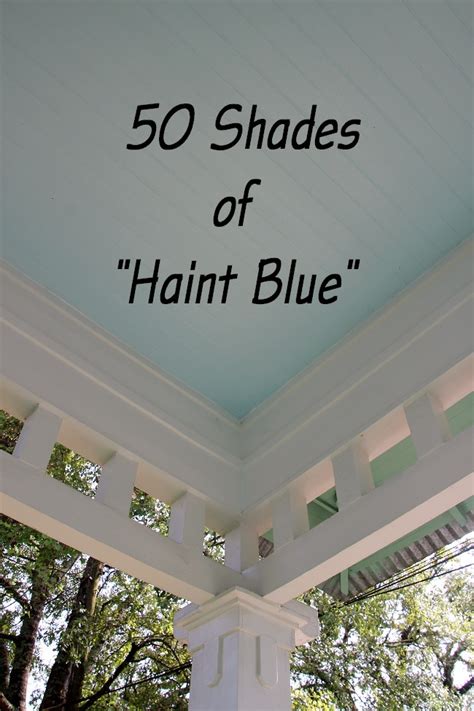 Southern Style Haint Blue Porch Ceilings On The New Orleans Northshore