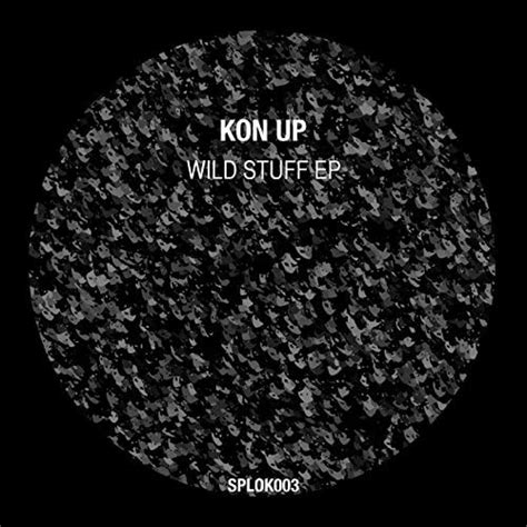 Wild Stuff Ep Kon Up Digital Music