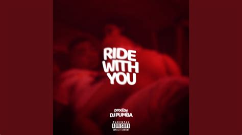 Ride With You Youtube