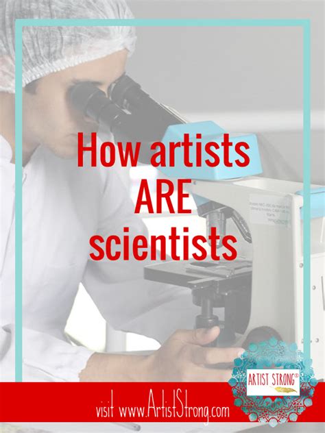 Artists Are Scientists Artist Strong