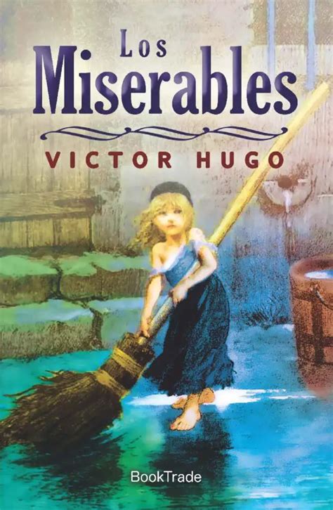 anÁlisis y resumen de los miserables de vÍctor hugo