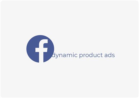 Dynamic Product Ads Dpa Facebook Ads