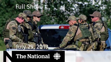 The National For July 29 2019 — Manhunt For Murder Suspects Markham