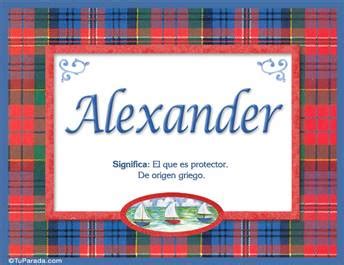 Nombre Alexander Significado Y Origen Del Nombre Alexander