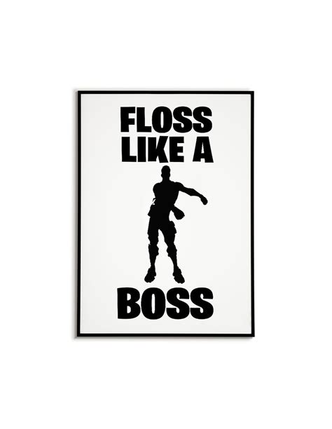 Fortnite Poster For The Player With The Inscription Floss Like A Boss