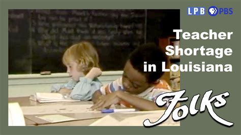 Teacher Shortage In Louisiana Folks 1983 Youtube
