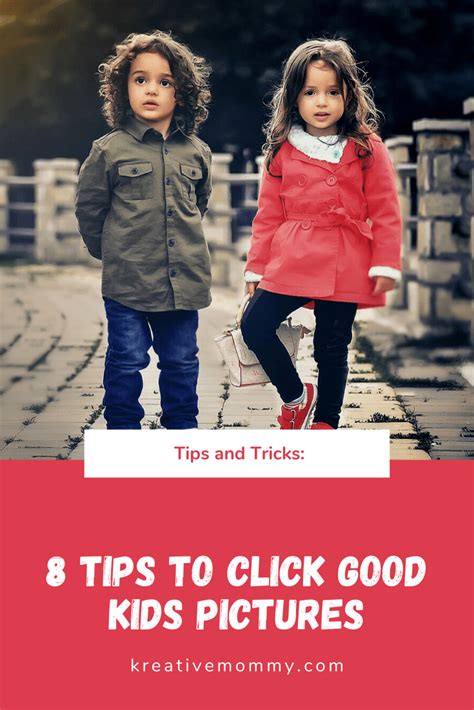 8 Tips to take Good Kids Pictures - Kreativemommy