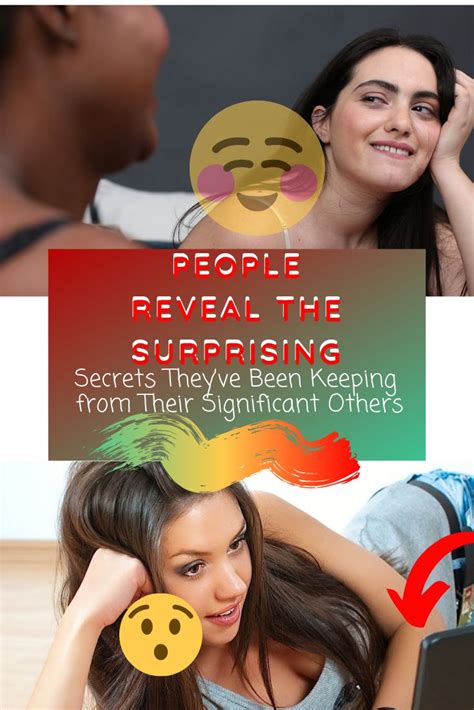 people reveal the surprising secrets they ve been keeping from their significant others