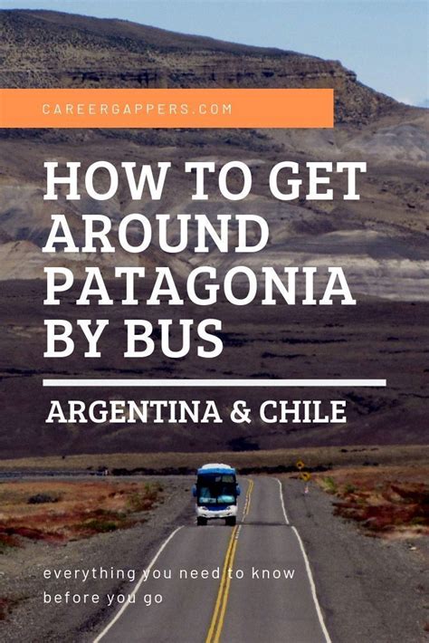 How To Get Around Patagonia By Bus 2023 24 Season Artofit