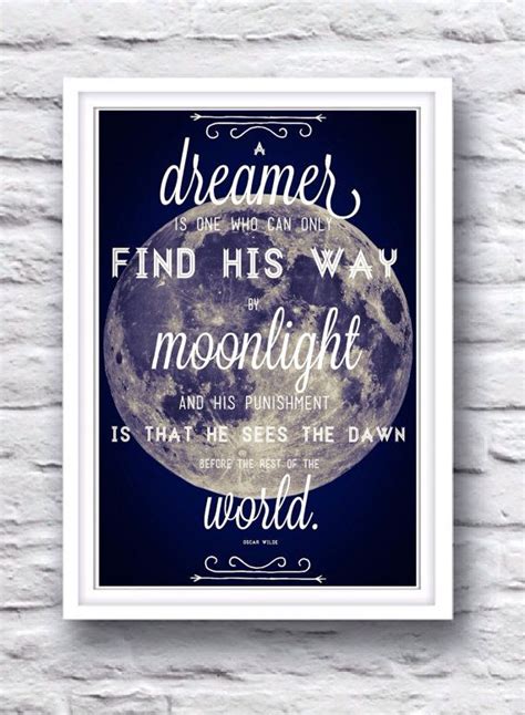 Oscar Wilde Dreamer Quote Midnight Blue W Full Moon A Dreamer Is