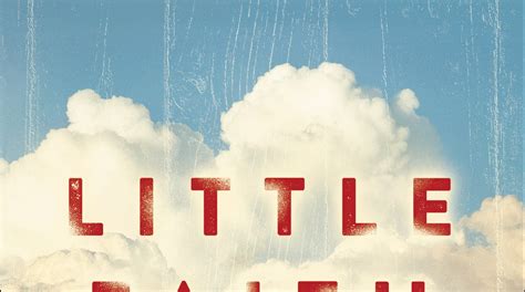 Have a little faith by will schmitt, released 18 february 2018 have a little faith am i getting closer, is the truth in view? Nickolas Butler's 'Little Faith' poses big questions