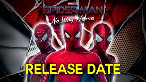 Spider Man No Way Home Release Date - Spider-Man: No Way Home | Latest News & Release Date Confirmed - YouTube
