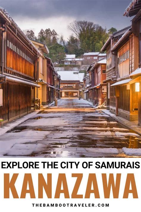 Kanazawa Itinerary 2 Days In The City Of Samurais 2023 The Bamboo