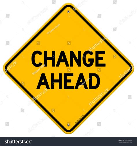 Change Ahead Yellow Sign Stock Vector Royalty Free 102323398