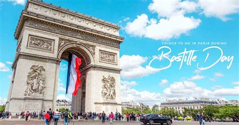 Things To Do On Bastille Day In Paris France 2023 Guide And Tips