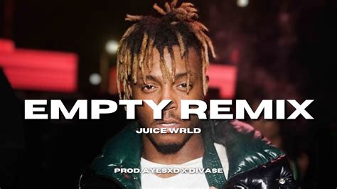 Juice Wrld Empty Remix Prod Ayesxd And Divase Youtube