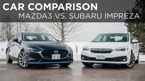 2020 Mazda3 Vs 2020 Subaru Impreza Car Comparison Drivingca Youtube
