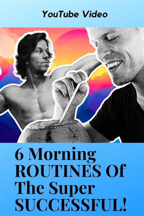 6 Morning Routines Of The Super Successful Morning Routine