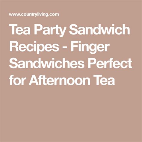 Delicious Finger Sandwiches Perfect For Afternoon Tea Party