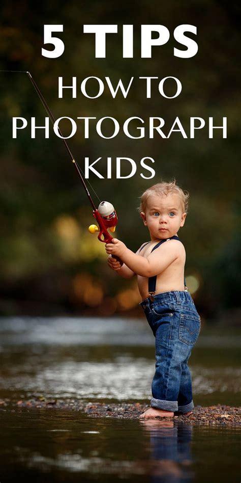 A Toddler Fishing With The Text 5 Tips How To Photograph Kids