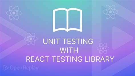 Unit Testing With The React Testing Library