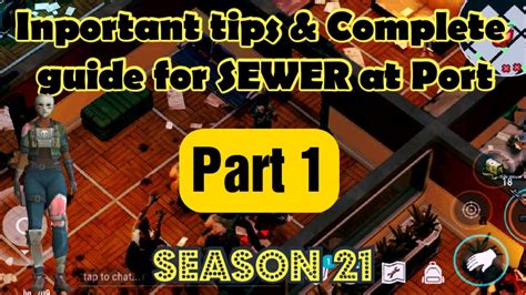 Important Tips And Complete Guide For Sewer At Port Part 1 Season 21