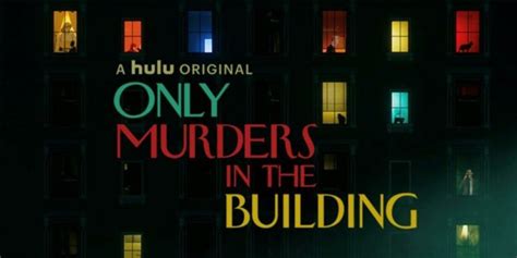 Hulu's Only Murders In The Building: Premiere Date, Cast, And Other ...
